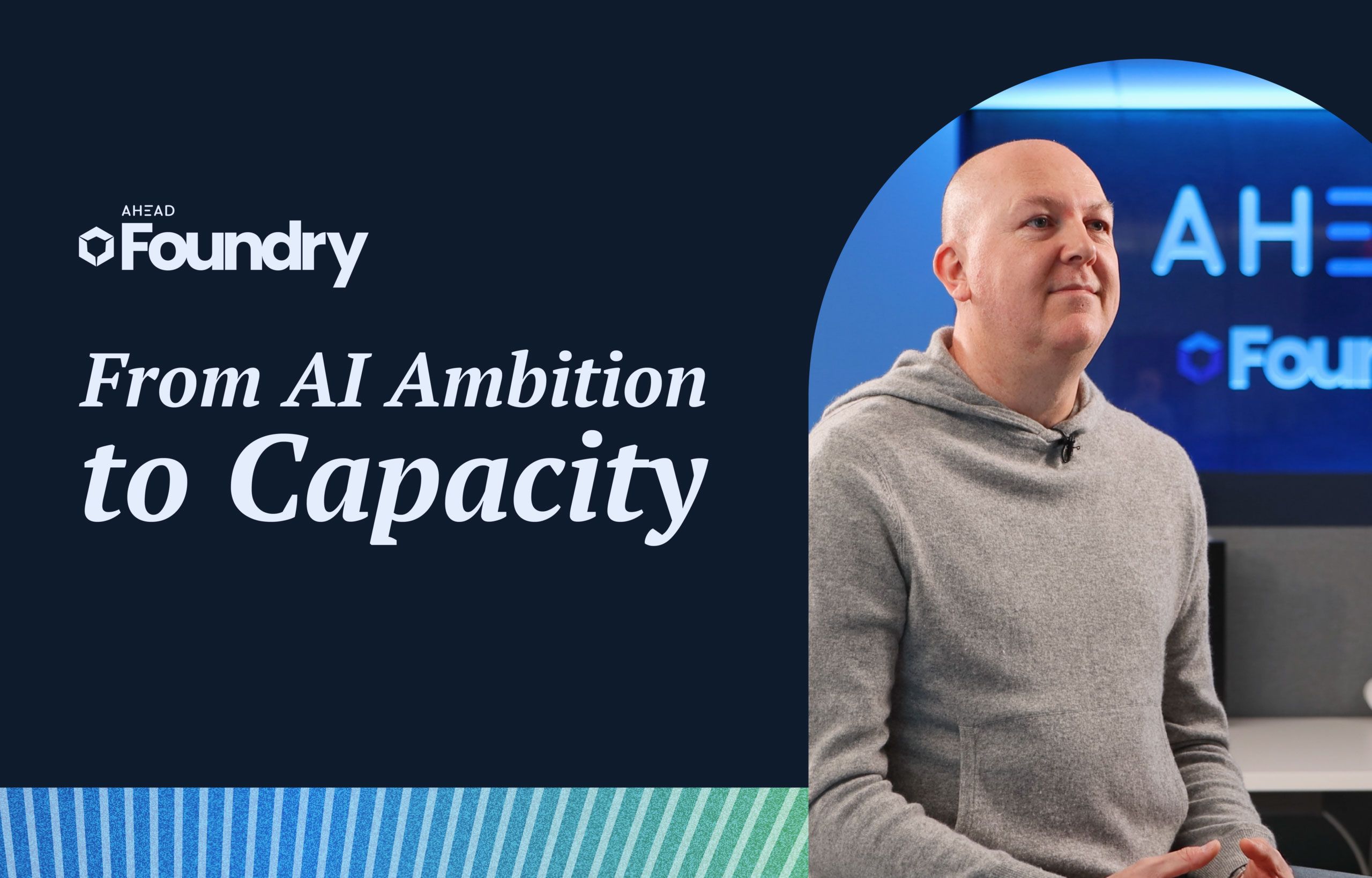 AHEAD Foundry: From AI Ambition to Capacity